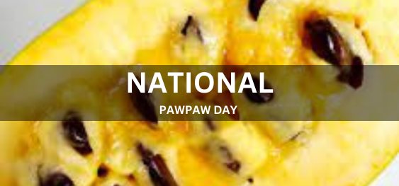 NATIONAL PAWPAW DAY  [राष्ट्रीय पंजा दिवस]